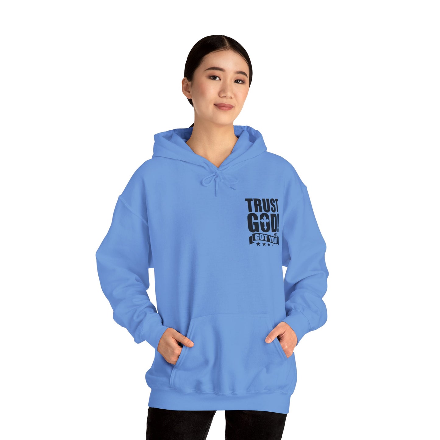 Trust God He's Got You Unisex Christian Hooded Pullover Sweatshirt