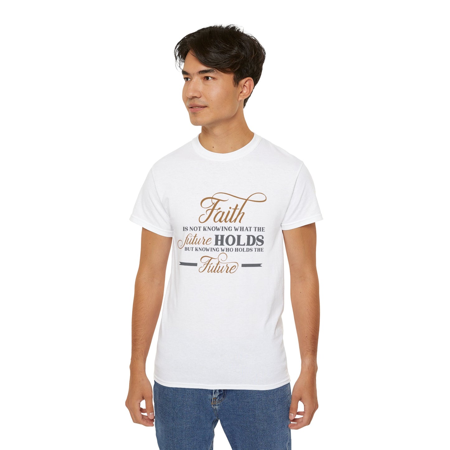 Faith Is Knowing Who Holds The Future Unisex Christian Ultra Cotton Tee Printify