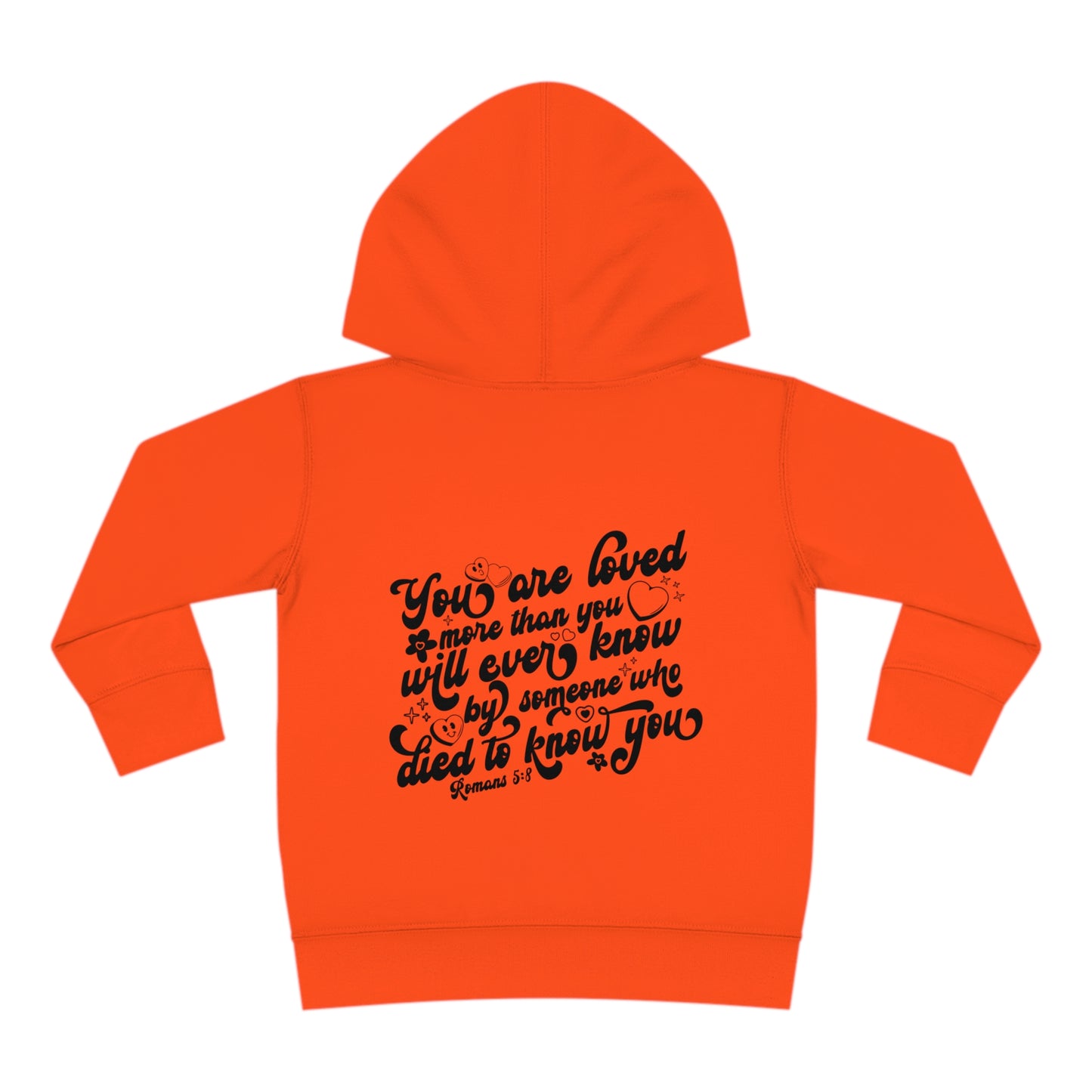 Romans 5:8 You Are Loved More Than You Will Ever Know Christian Toddler Pullover Fleece Hooded Sweatshirt