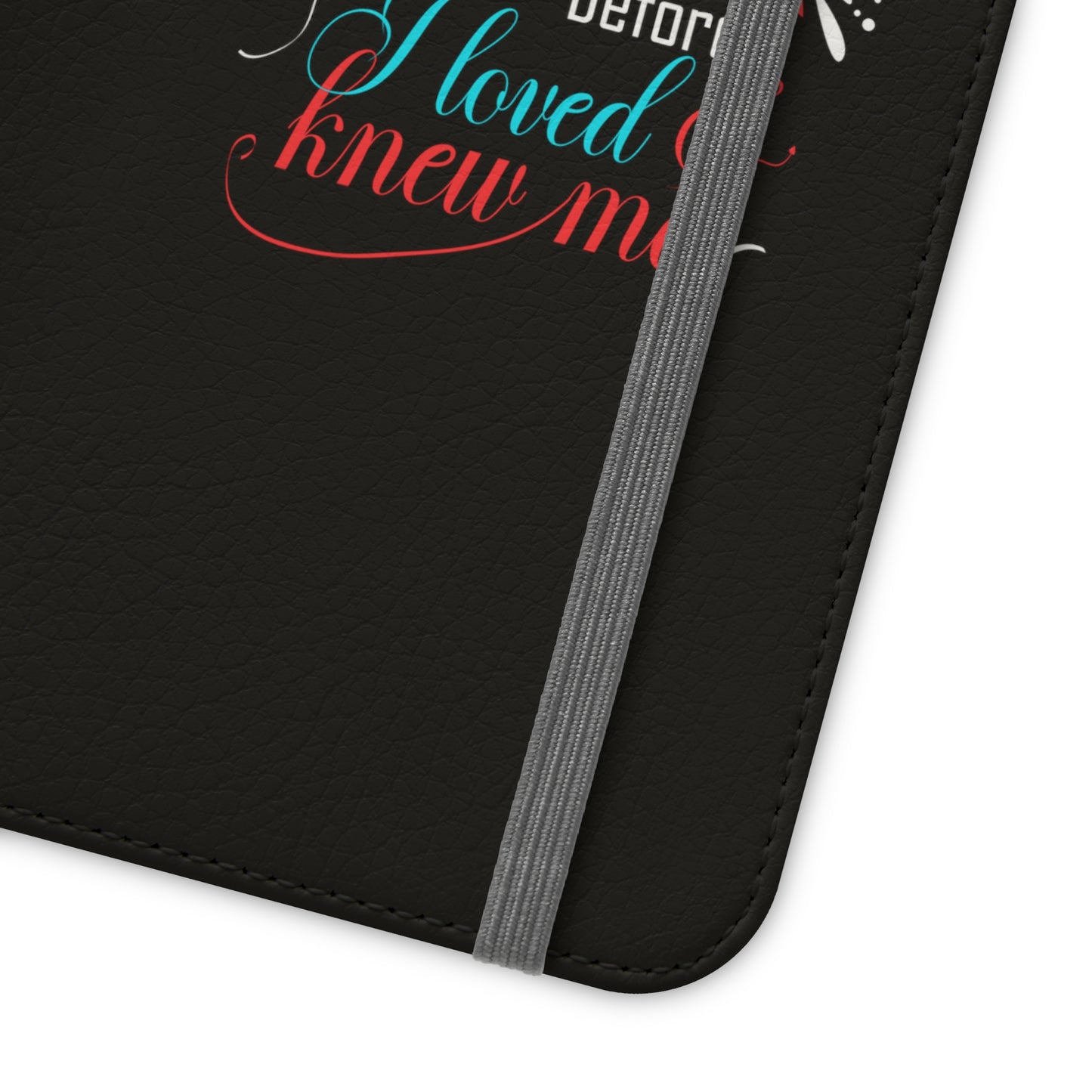 God Loved Me Before I Loved And Knew Me Phone Flip Cases