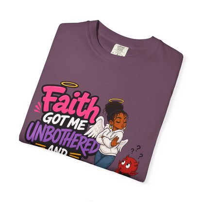 Faith Got Me Unbothered T-Shirt — Christian Inspirational Graphic Tee - ClaimedbyGodDesigns