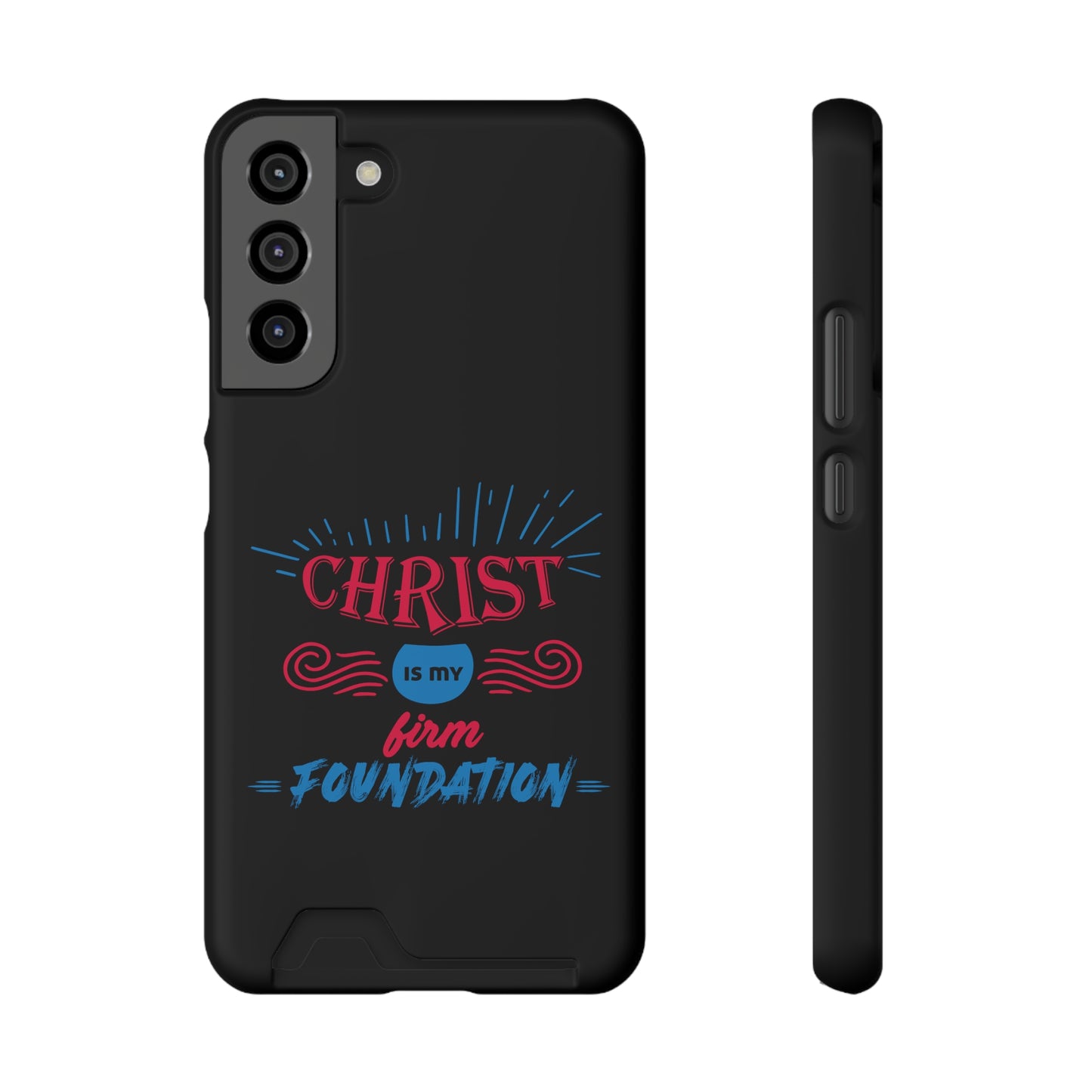 Christ Is My Firm Foundation Phone Case With Card Holder