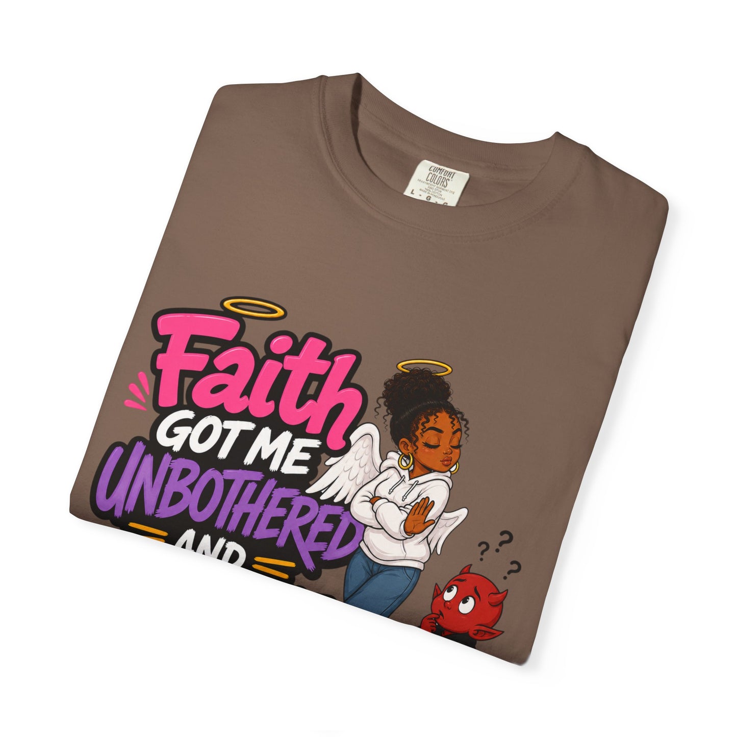 Faith Got Me Unbothered T-Shirt — Christian Inspirational Graphic Tee - ClaimedbyGodDesigns