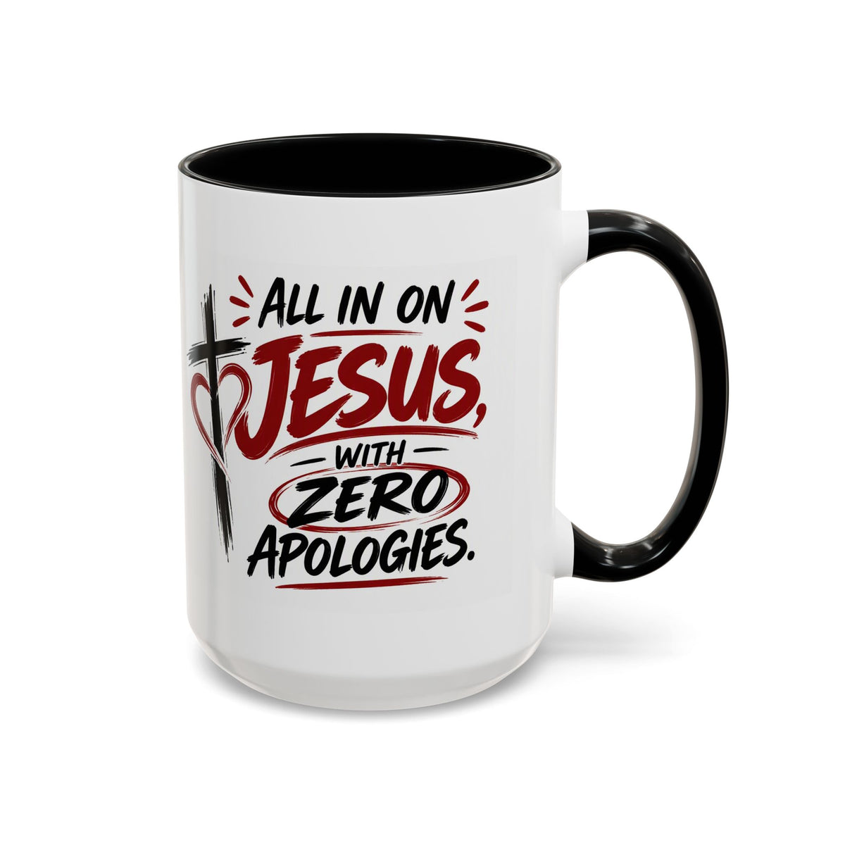All In on Jesus with Zero Apologies Christian Coffee Mug