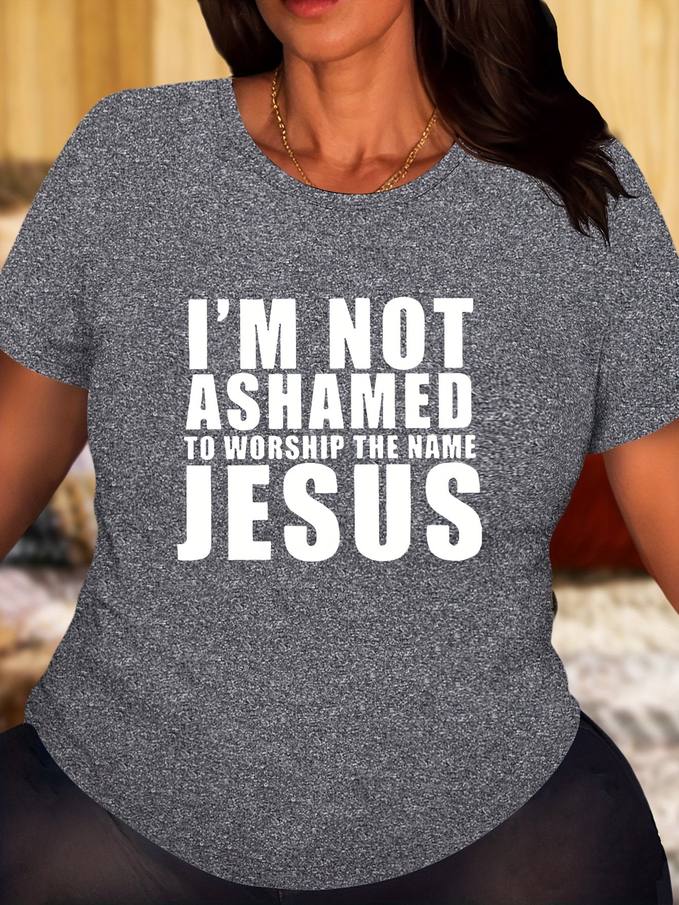 I'm Not Ashamed To Worship The Name Jesus Plus Size Women's Christian T-shirt claimedbygoddesigns