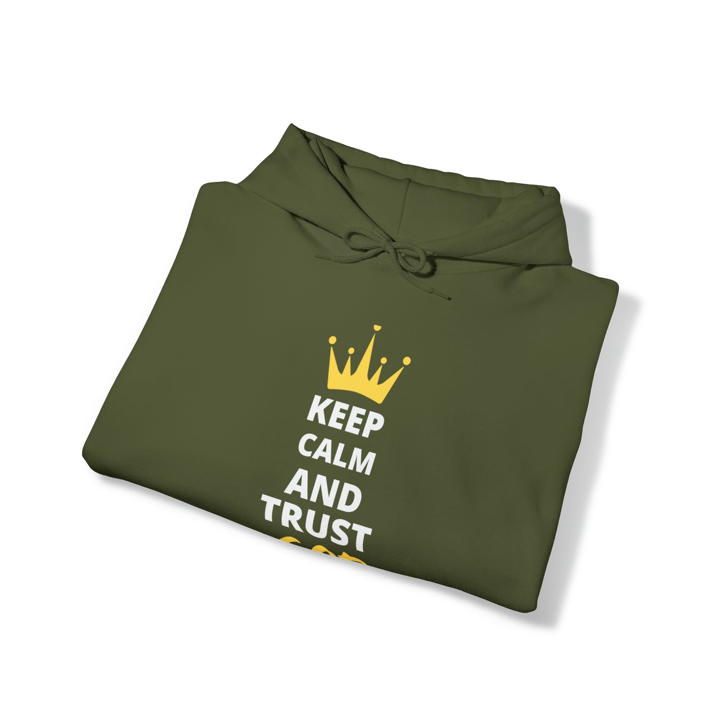 Keep Calm And Trust In God Unisex Hooded Sweatshirt Printify