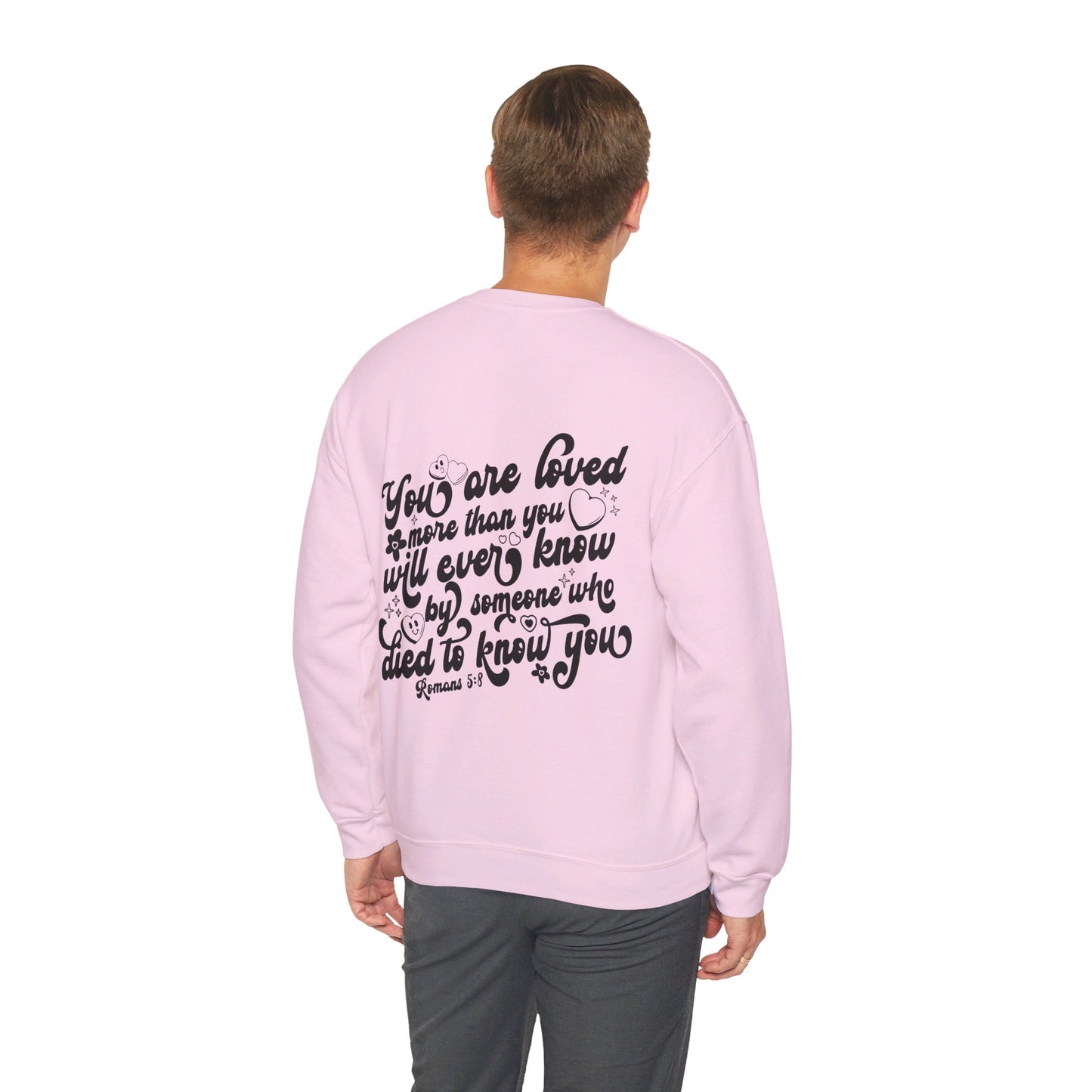 Romans 5:8 You Are Loved More Than You Will Ever Know Unisex Heavy Blend™ Crewneck Christian Sweatshirt