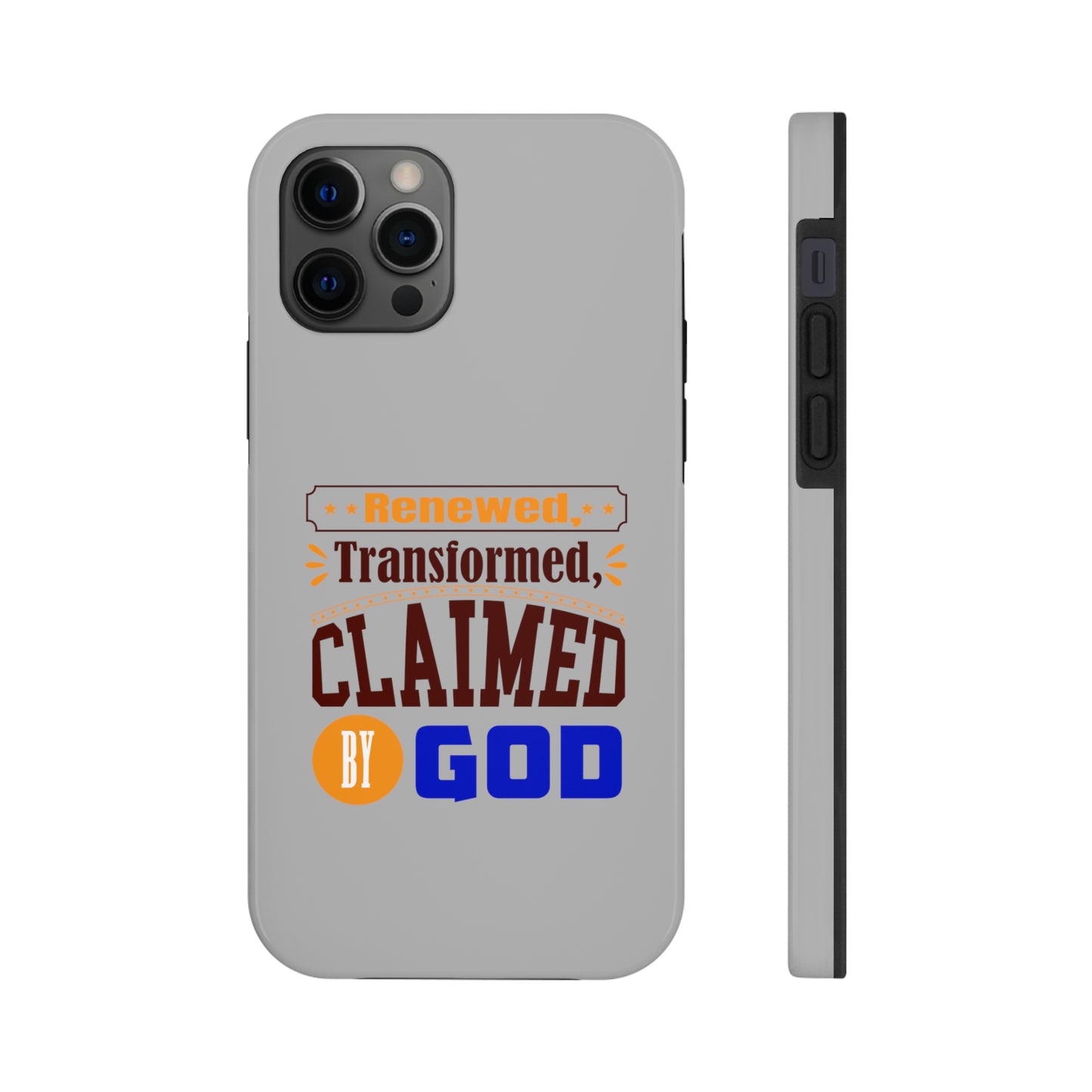 Renewed, Transformed, Claimed By God Tough Phone Cases, Case-Mate