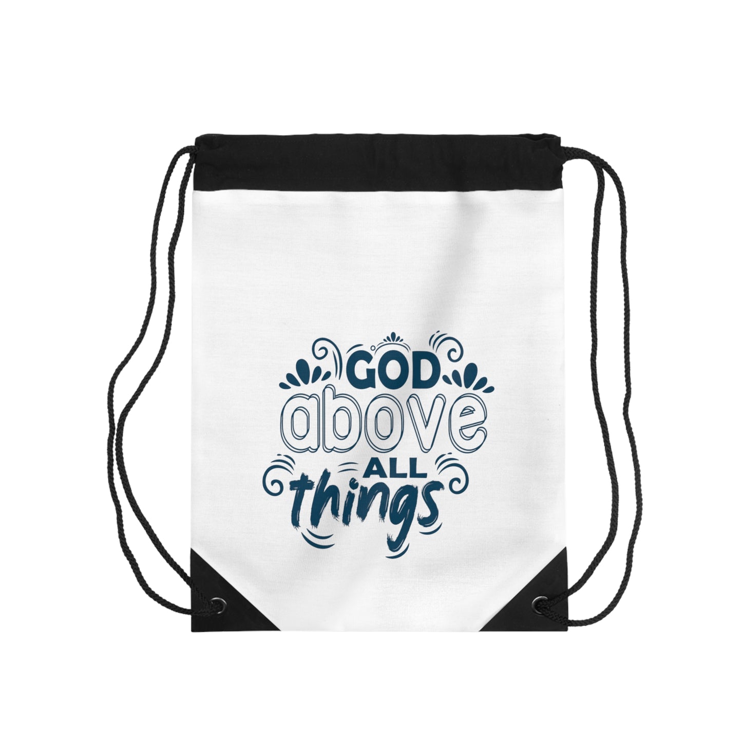 God Above All Things Drawstring Bag