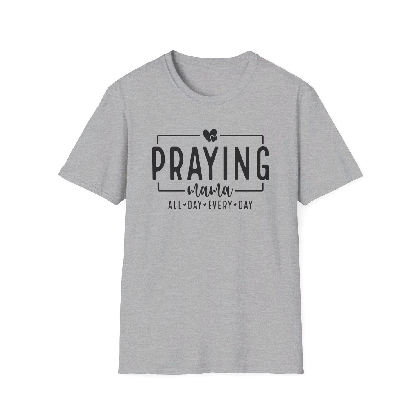 Praying Mama All Day Every Day Women's Christian T-shirt