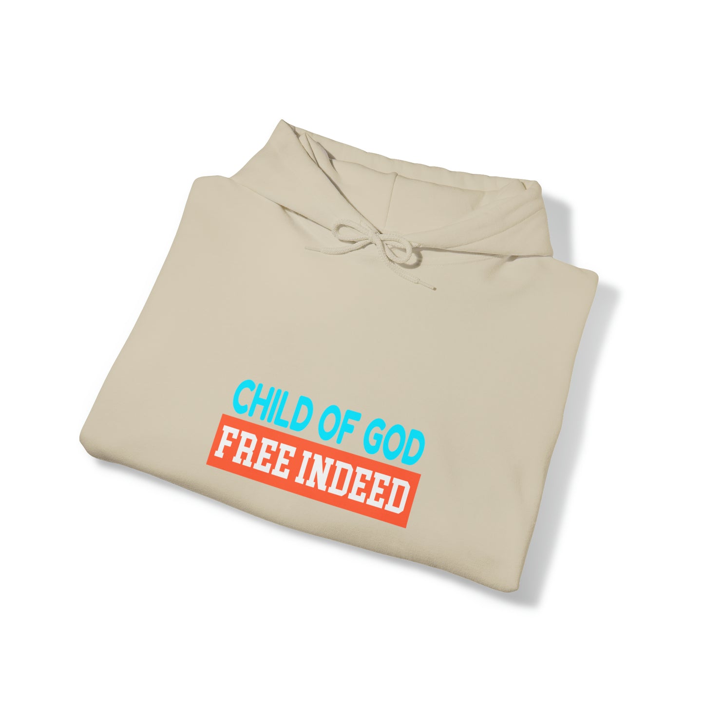 Child Of God Free Indeed Christian Unisex Pull On Hooded sweatshirt Printify