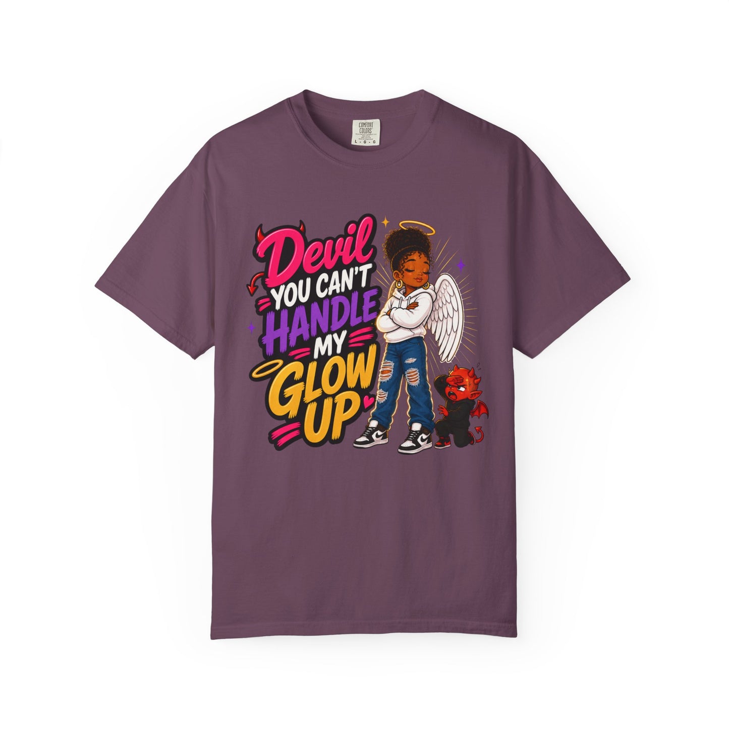 Devil You Can't Handle My Glow Up T-Shirt — Angel Girl Graphic Tee - ClaimedbyGodDesigns