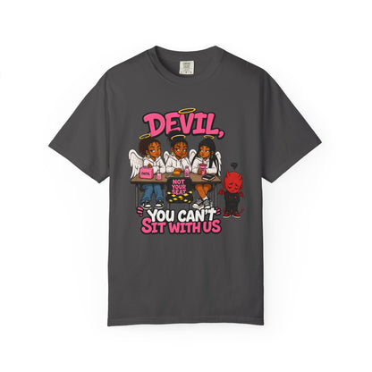 You Can't Sit With Us T-Shirt — 'Devil' Funny Girls Desk Graphic Tee