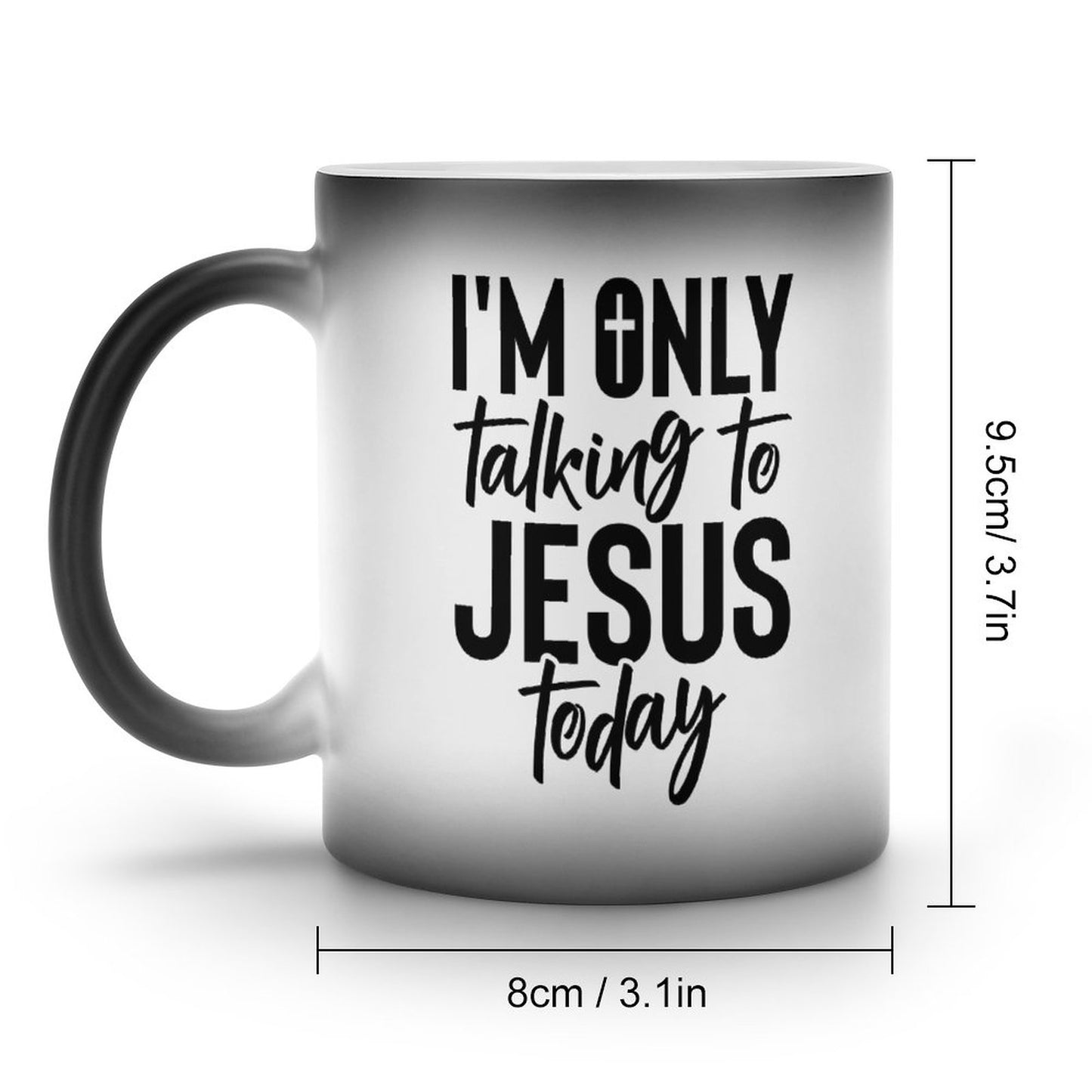 I'm Only Talking To Jesus Today Funny Christian Color Changing Mug (Dual-sided)