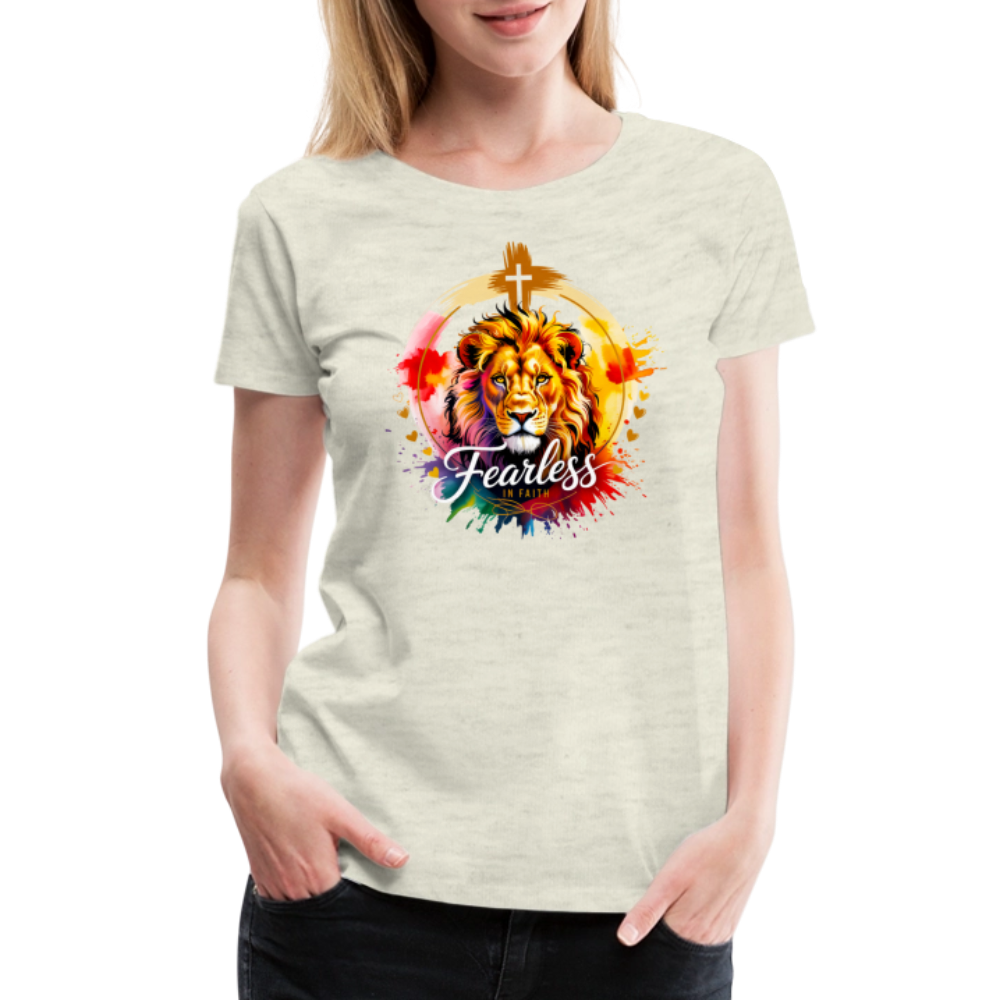Fearless in Faith Christian Women’s Premium T-Shirt - heather oatmeal
