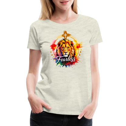Fearless in Faith Christian Women’s Premium T-Shirt - heather oatmeal