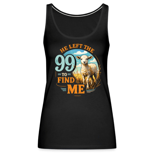 He Left The 99 To Find Me Women’s Christian Tank Top - ClaimedbyGodDesigns