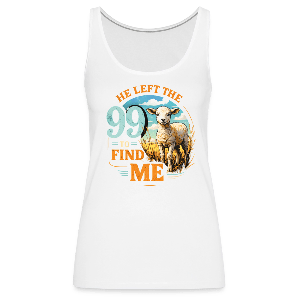 He Left The 99 To Find Me Women’s Christian Tank Top - ClaimedbyGodDesigns