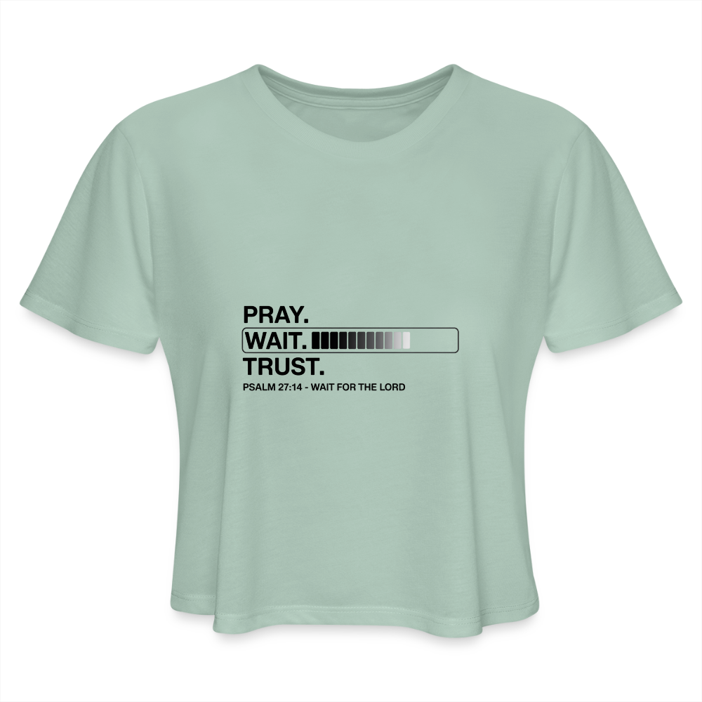 Pray Wait Trust Women's Christian Cropped T-Shirt - dusty mint blue