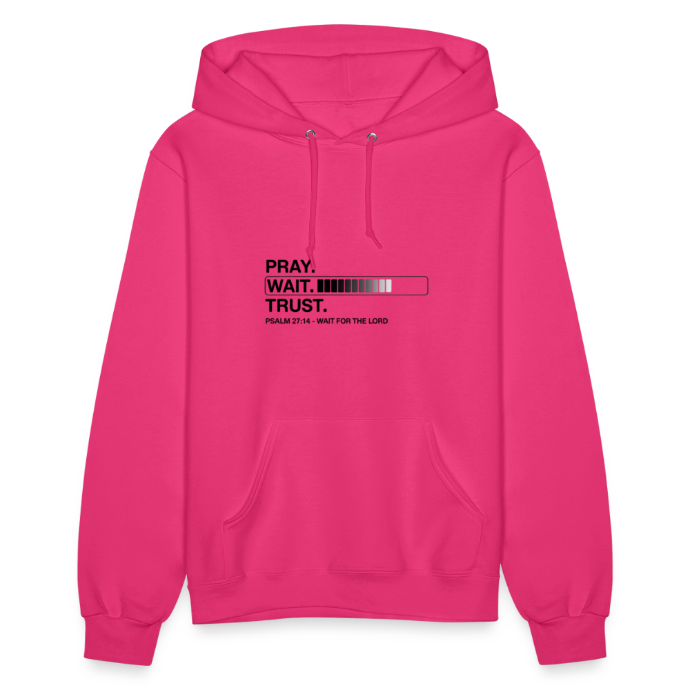Pray Wait Trust Women's Christian Hooded Sweatshirt - fuchsia