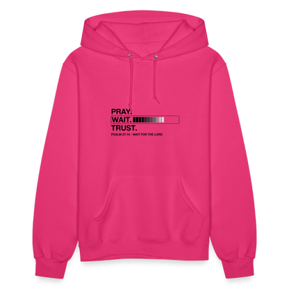 Pray Wait Trust Women's Christian Hooded Sweatshirt - fuchsia