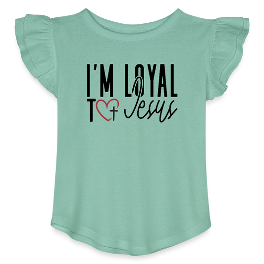 I'm Loyal Christian Toddler Girls Flutter T-shirt - saltwater