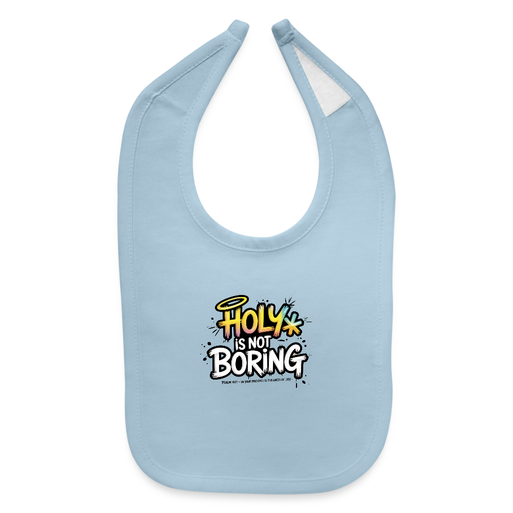 Holy Is Not Boring Christian Baby Bib - light blue