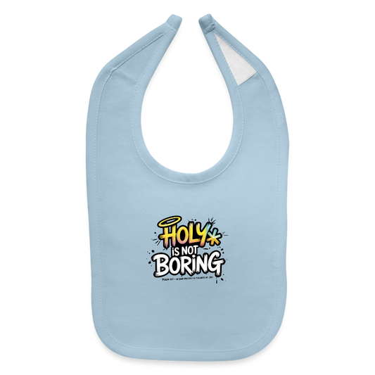 Holy Is Not Boring Christian Baby Bib - light blue