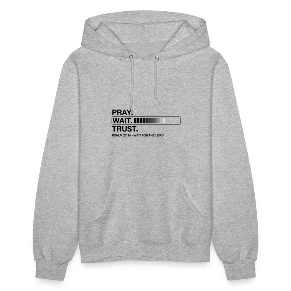 Pray Wait Trust Women's Christian Hooded Sweatshirt - heather gray