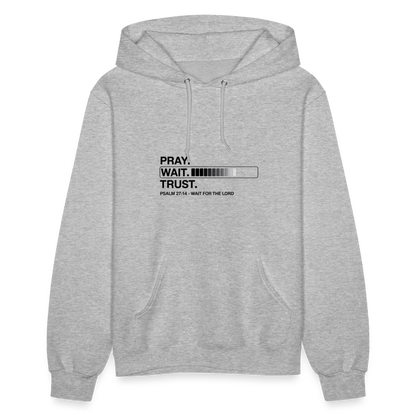 Pray Wait Trust Women's Christian Hooded Sweatshirt - heather gray