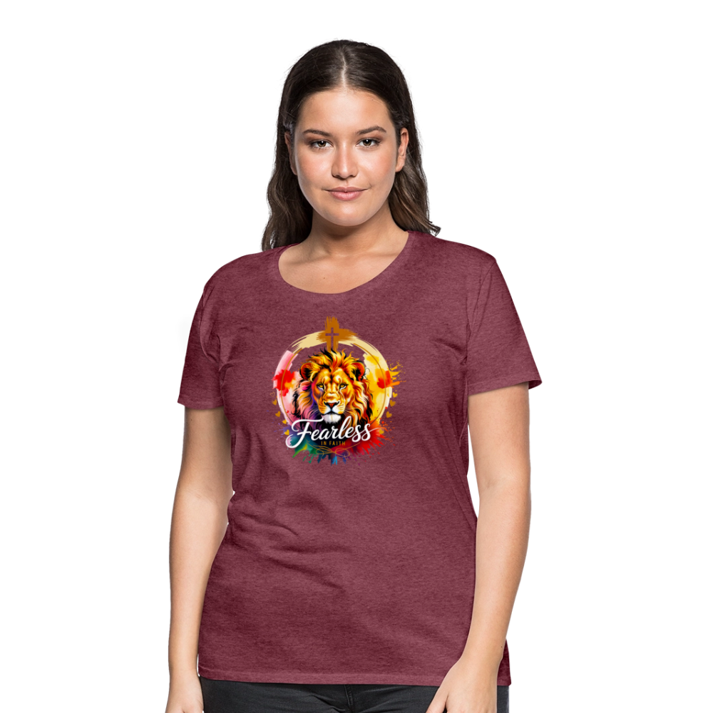 Fearless in Faith Christian Women’s Premium T-Shirt - heather burgundy