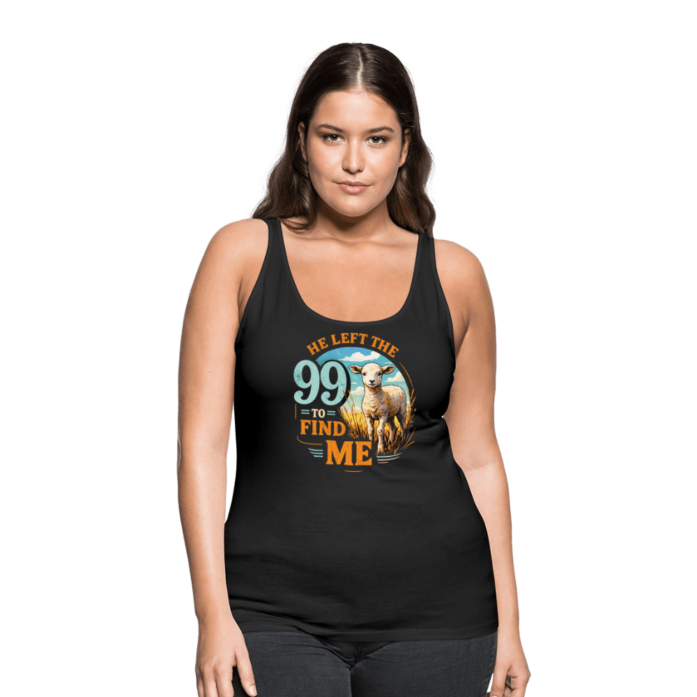 He Left The 99 To Find Me Women’s Christian Tank Top - ClaimedbyGodDesigns