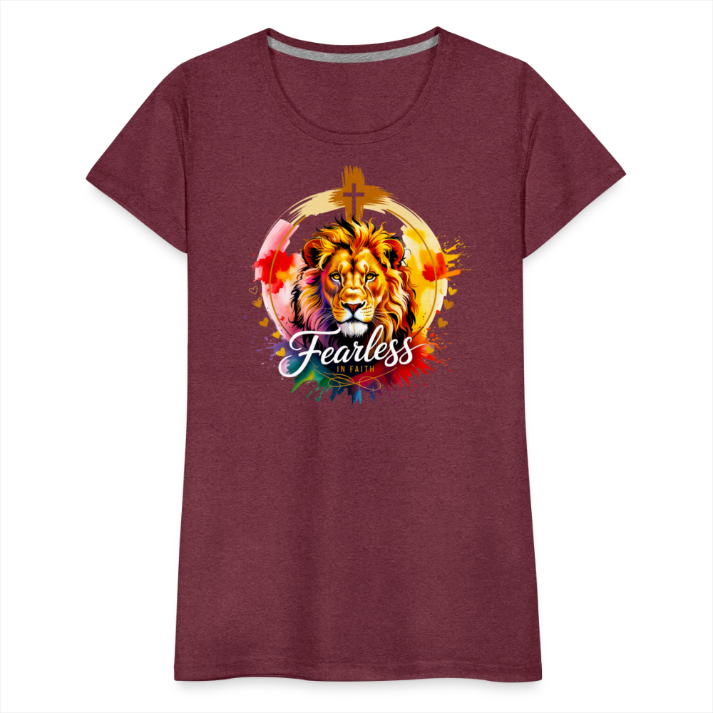 Fearless in Faith Christian Women’s Premium T-Shirt - heather burgundy