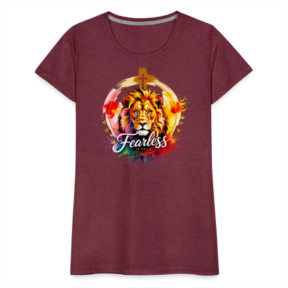 Fearless in Faith Christian Women’s Premium T-Shirt - heather burgundy