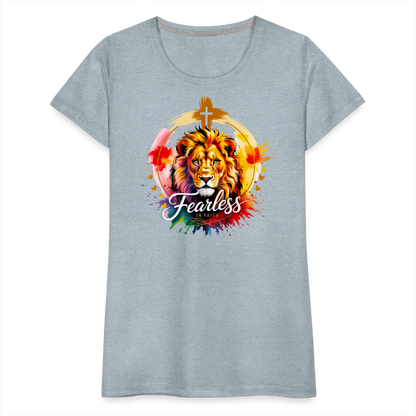Fearless in Faith Christian Women’s Premium T-Shirt - heather ice blue