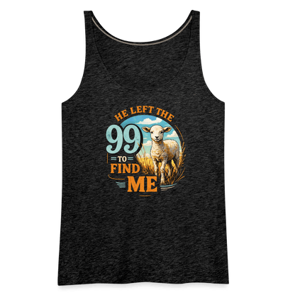 He Left The 99 To Find Me Women’s Christian Tank Top - ClaimedbyGodDesigns