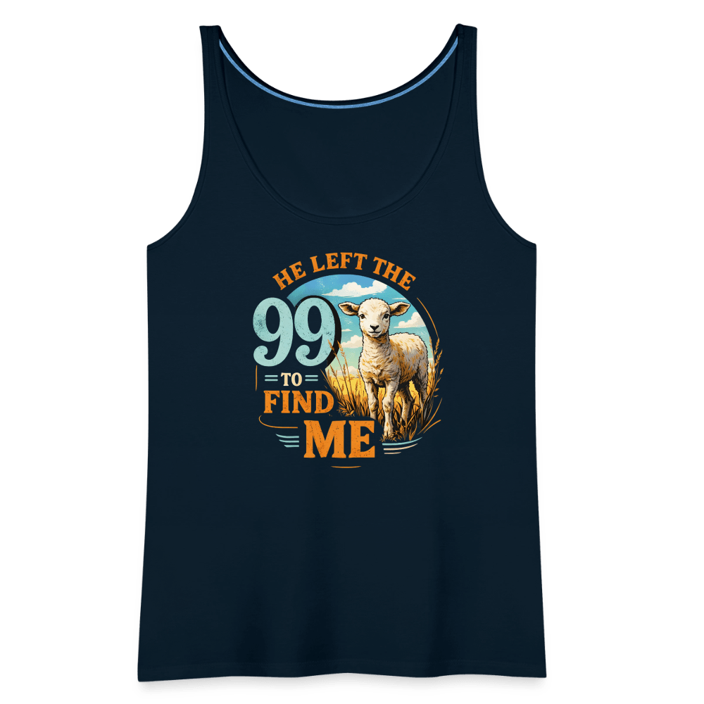 He Left The 99 To Find Me Women’s Christian Tank Top - ClaimedbyGodDesigns