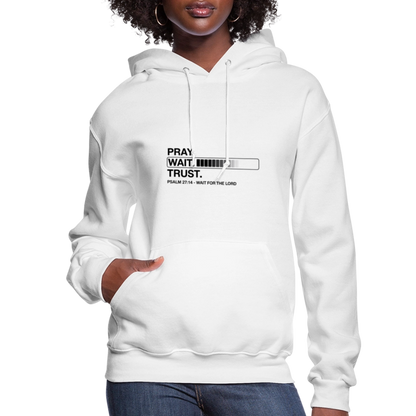Pray Wait Trust Women's Christian Hooded Sweatshirt - white
