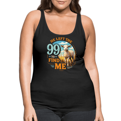 He Left The 99 To Find Me Women’s Christian Tank Top - ClaimedbyGodDesigns
