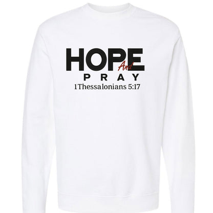 1 Thessalonians 5:17 Hope and Pray Unisex Christian Pullover Sweatshirt - ClaimedbyGodDesigns