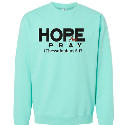 1 Thessalonians 5:17 Hope and Pray Unisex Christian Pullover Sweatshirt - ClaimedbyGodDesigns