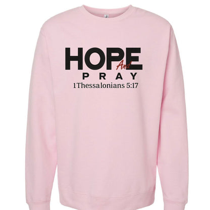 1 Thessalonians 5:17 Hope and Pray Unisex Christian Pullover Sweatshirt - ClaimedbyGodDesigns