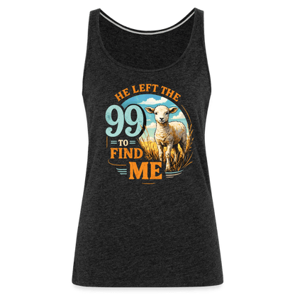 He Left The 99 To Find Me Women’s Christian Tank Top - ClaimedbyGodDesigns