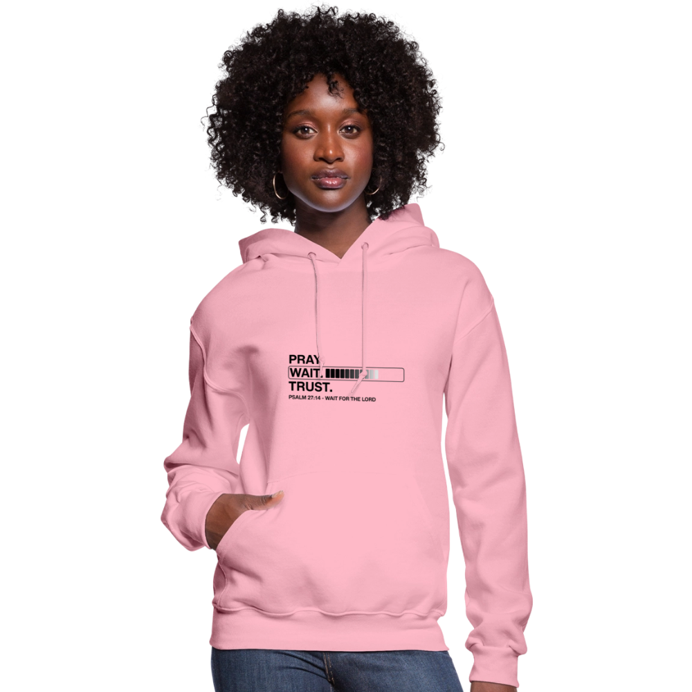 Pray Wait Trust Women's Christian Hooded Sweatshirt - classic pink