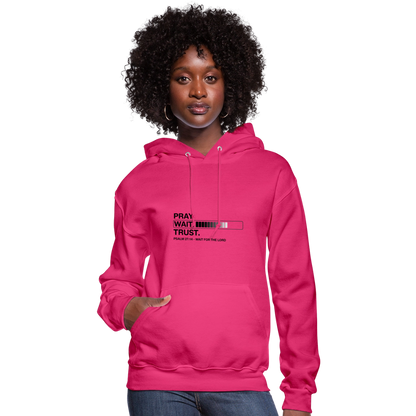 Pray Wait Trust Women's Christian Hooded Sweatshirt - fuchsia