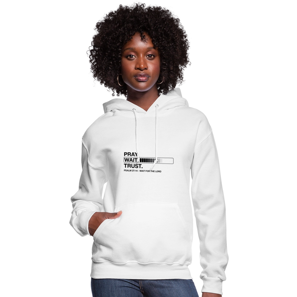 Pray Wait Trust Women's Christian Hooded Sweatshirt - white