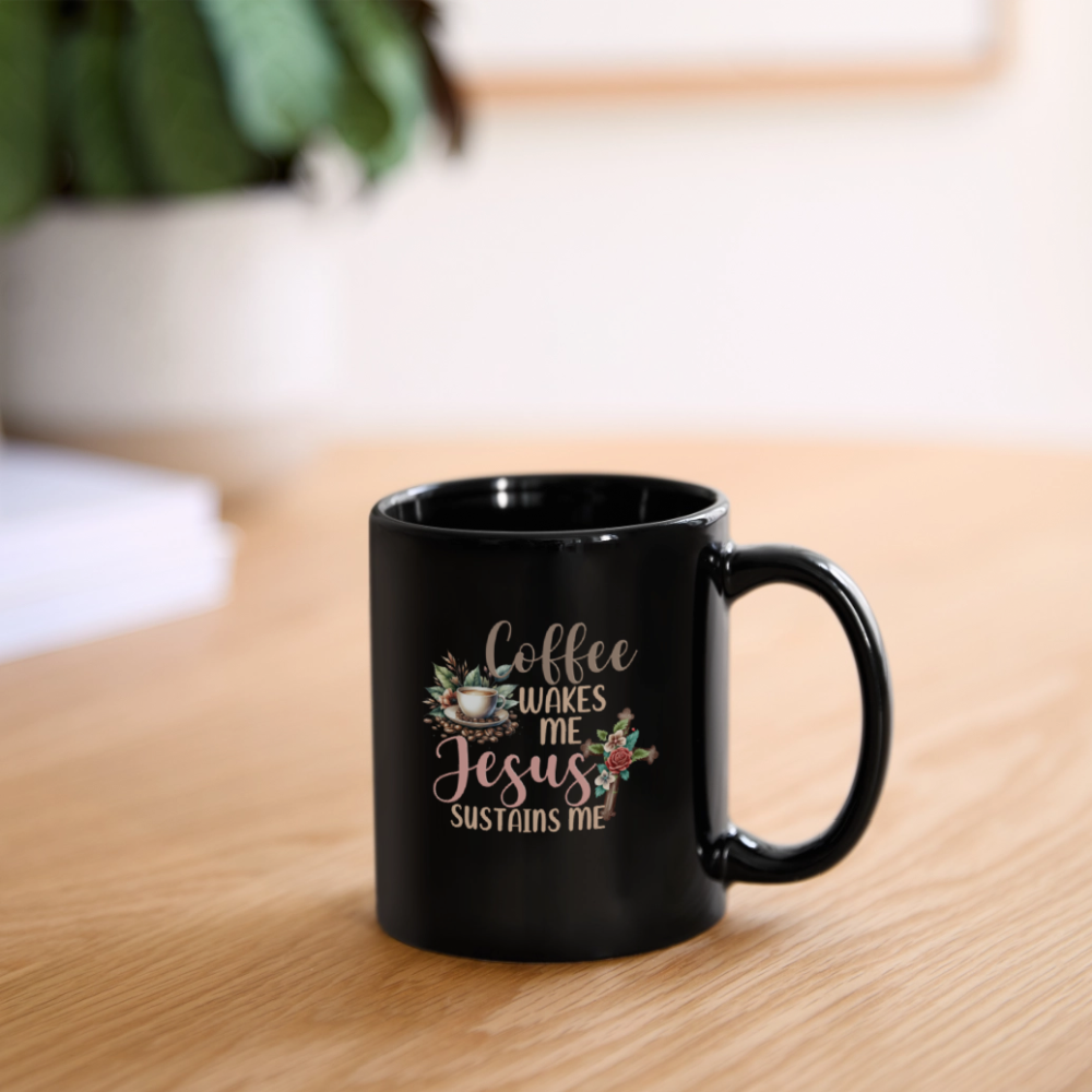 Coffee Wakes Me He Sustains Me Christian Black Ceramic Mug (double sided print) - black