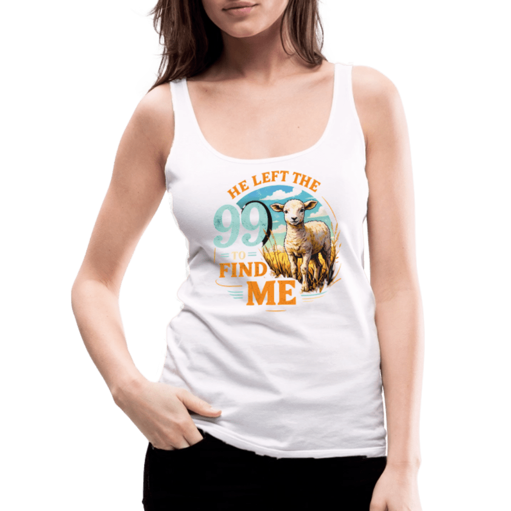 He Left The 99 To Find Me Women’s Christian Tank Top - ClaimedbyGodDesigns