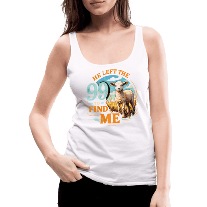 He Left The 99 To Find Me Women’s Christian Tank Top - ClaimedbyGodDesigns