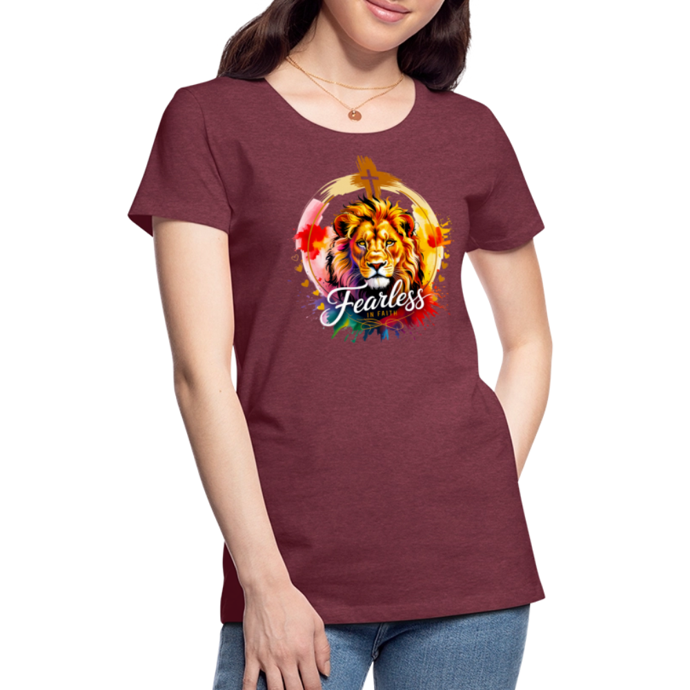 Fearless in Faith Christian Women’s Premium T-Shirt - heather burgundy